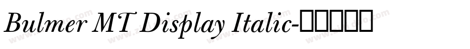 Bulmer MT Display Italic字体转换